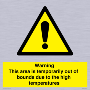 Warning This area is temporarily out of bounds due to the high temperatures